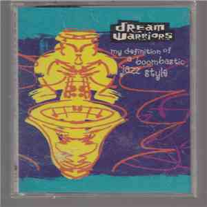 Dream Warriors - My Definition Of A Boombastic Jazz Style download mp3