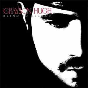 Grayson Hugh - Blind To Reason download mp3