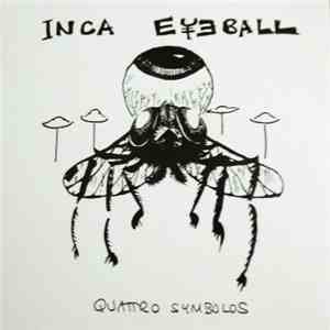 Inca Eyeball - Quattro Symbolos download mp3
