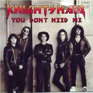 Knightshade - You Don't Need Me download mp3