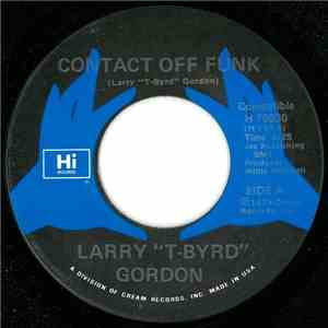 Larry "T-Byrd" Gordon - Contact Off Funk / Laid Back download mp3
