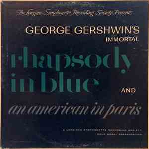 Longines Symphonette Recording Society - George Gershwin's Immortal Rhapsody In Blue And An American In Paris mp3 download