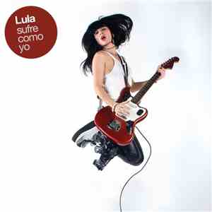 Lula  - Sufre Como Yo download mp3