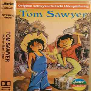 Mark Twain  - Tom Sawyer (Original Schwyzertütschi Hörspiilfassig) download mp3