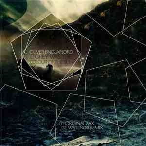 Oliver Englafjord - If Grey Was The Colour Of The Sun download mp3