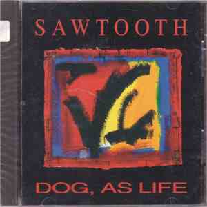 Saw Tooth  - Dog, As Life download mp3