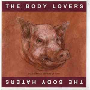 The Body Lovers / The Body Haters - The Body Lovers / The Body Haters download mp3