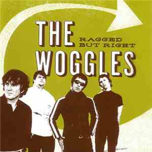 The Woggles - Ragged But Right download mp3