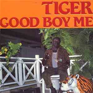 Tiger - Good Boy Me download mp3