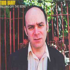 Todd Barry - Falling Off The Bone download mp3