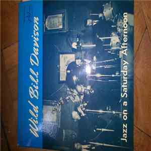 Wild Bill Davison - Jazz On A Saturday Afternoon Vol. 3 download mp3