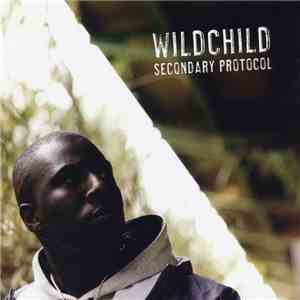 Wildchild  - Secondary Protocol download mp3