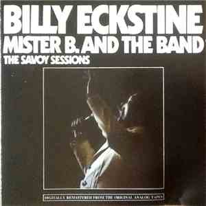 Billy Eckstine - Mister B. And The Band - The Savoy Sessions Vol. 1 download mp3