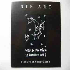 Die Art - Would You Mind Us Looking For? download mp3