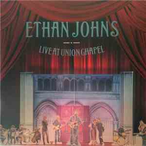 Ethan Johns - Live At Union Chapel download mp3