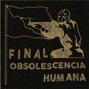 Final  - Obsolescencia Humana download mp3