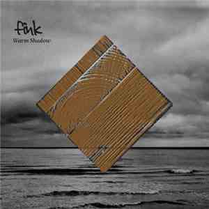 Fink - Warm Shadow download mp3