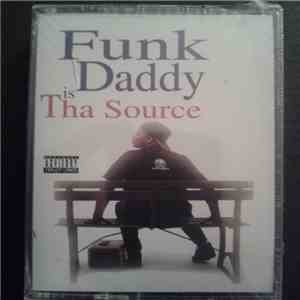 Funk Daddy - Tha Source download mp3