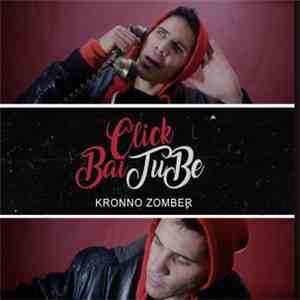 Kronno Zomber - Clickbaitube download mp3