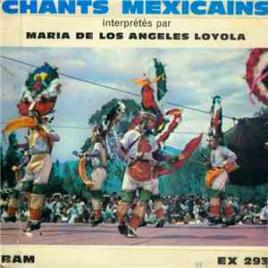 Maria De Los Angeles Loyola - Chants Mexicains Interprétées Par Maria De Los Angeles Loyola download mp3