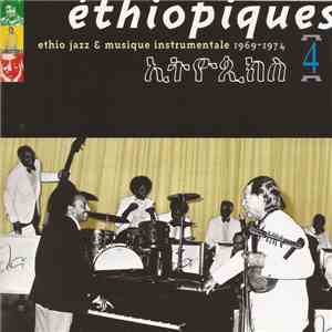 Mulatu Astatqé - Éthiopiques 4: Ethio Jazz & Musique Instrumentale 1969-1974 download mp3