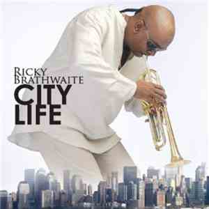Ricky Brathwaite, Ricky Brathwaite - City Life download mp3