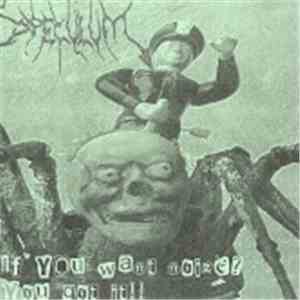 Speculum  - If You Want Noize? You Got It!! download mp3