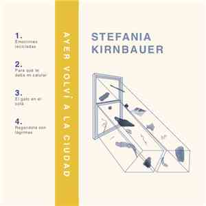 Stefania Kirnbauer - Ayer Volví a la Ciudad download mp3