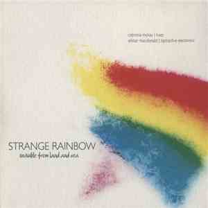 Strange Rainbow - Invisible From Land And Sea download mp3