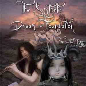 The Synthetic Dream Foundation - The Witch King (1st movement) download mp3