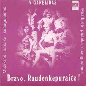 V. Ganelinas - Bravo, Raudonkepuraite! Muzikinė Pasaka Suaugusiems (Fragmentai) download mp3