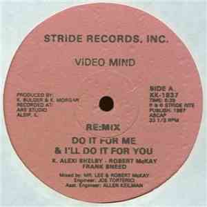Video Mind - Do It For Me & I'll Do It For You (Re:Mix) download mp3