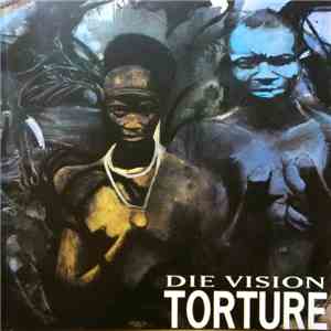Die Vision - Torture download mp3