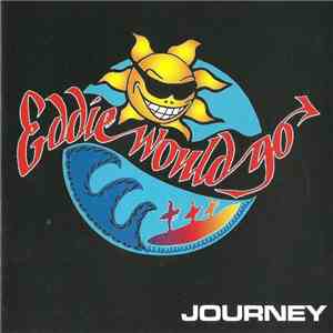 Eddie Would Go - Journey download mp3