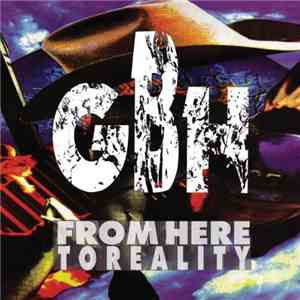 G.B.H. - From Here To Reality download mp3