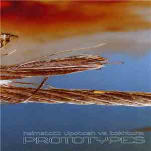 Heimstatt Yipotash vs TAKHTAHK - Prototypes download mp3