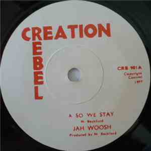 Jah Woosh - A So We Stay mp3 download