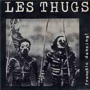 Les Thugs - Frenetic Dancing download mp3