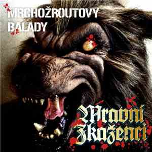 Mravní Zkaženci - Mrchožroutovy Balady download mp3