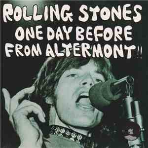 Rolling Stones - One Day Before From Altermont!! mp3 download