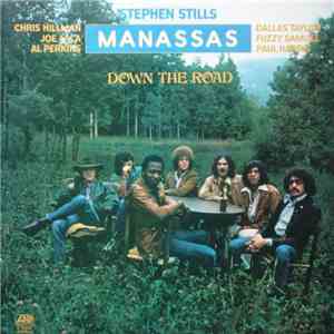 Stephen Stills, Manassas - Down The Road download mp3