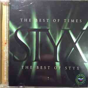 Styx - The Best Of Times: The Best Of Styx download mp3