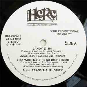 X-25 Featuring Jimi Kinnard / Transit Authority - Candy / You Make My Life So Right download mp3