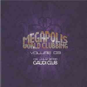 Andy Moor - Megapolis World Clubbing Volume 3 download mp3
