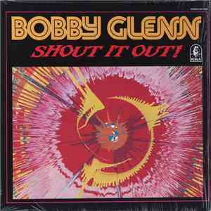 Bobby Glenn - Shout It Out download mp3