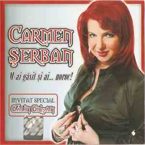 Carmen Șerban - M-ai Gasit Și Ai... Noroc! download mp3
