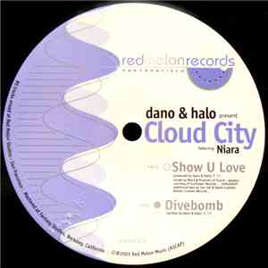 Dano & Halo Present Cloud City Featuring Niara - Show U Love / Divebomb download mp3