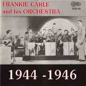 Frankie Carle And His Orchestra - 1944 - 1946 download mp3