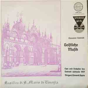 Giovanni Gabrieli, Chor und Orchester des Gabrieli Festivals, Edmond Appia - Geistliche Musik download mp3