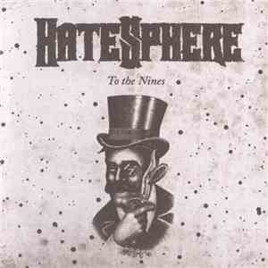 HateSphere - To The Nines download mp3
